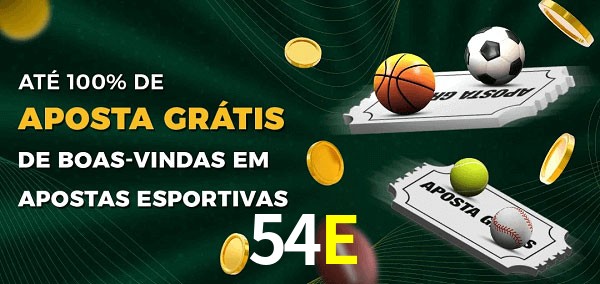 54E Ate 100% de Aposta Gratis